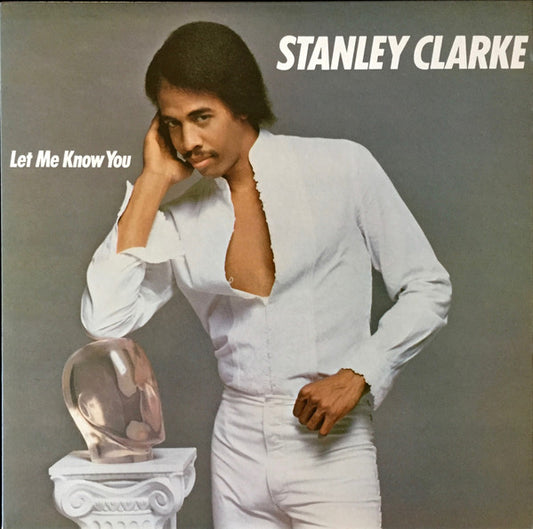 Stanley Clarke : Let Me Know You (LP, Album, Car)