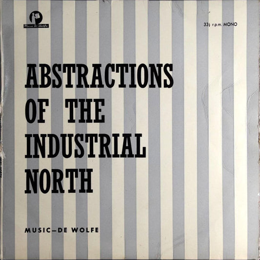 The London Studio Group : Abstractions Of The Industrial North (10", Mono)