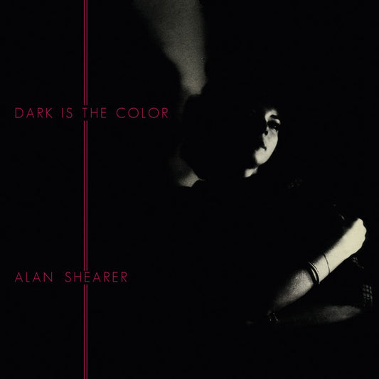 Alan Shearer : Dark Is The Color (LP, RE)