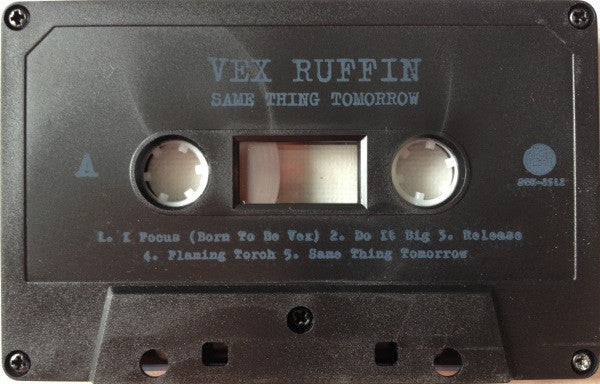 Vex Ruffin : Same Thing Tomorrow (Cass)