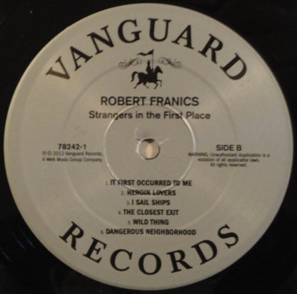 Robert Francis (3) : Strangers In The First Place (LP, Album)