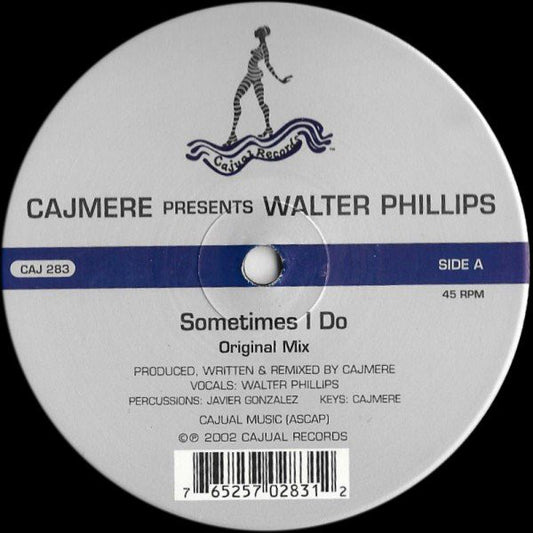 Cajmere Presents Walter Phillips : Sometimes I Do (12")